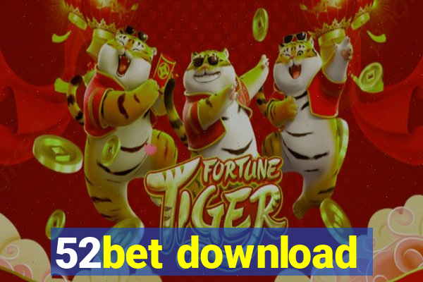 52bet download